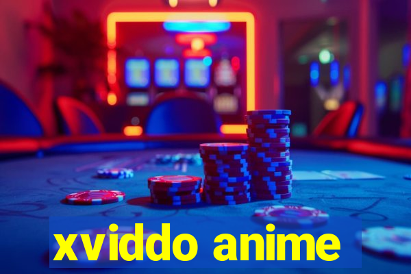 xviddo anime